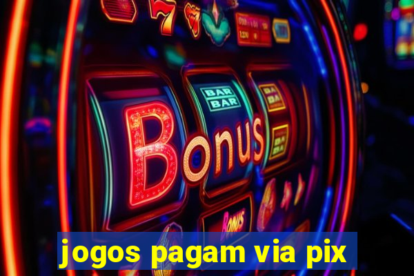 jogos pagam via pix